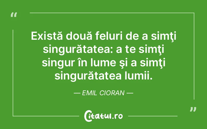 Citat Emil Cioran - citate viata