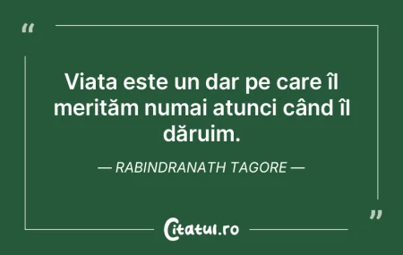 Viața este un dar pe care îl merităm ...