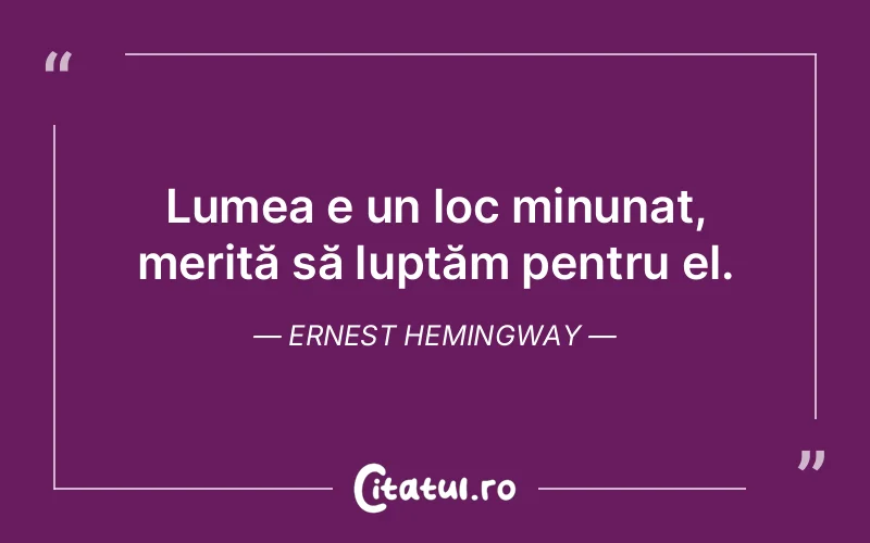 Citat Ernest Hemingway - citate viata