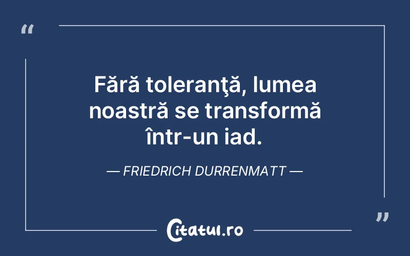 Citat Friedrich Durrenmatt - citate viata