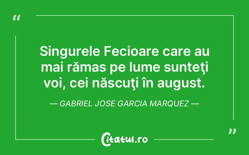 Citat Gabriel Jose Garcia Marquez - citate viata