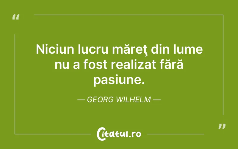 Citat Georg Wilhelm - citate viata
