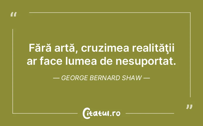 Citat George Bernard Shaw - citate viata