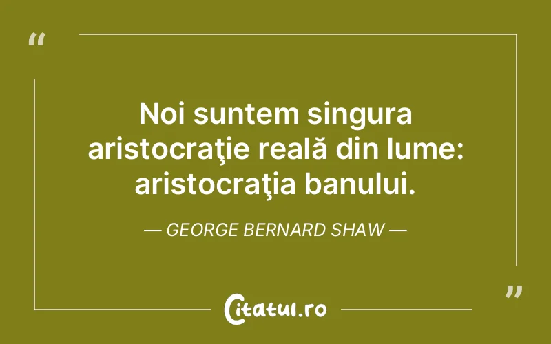 Citat George Bernard Shaw - citate viata