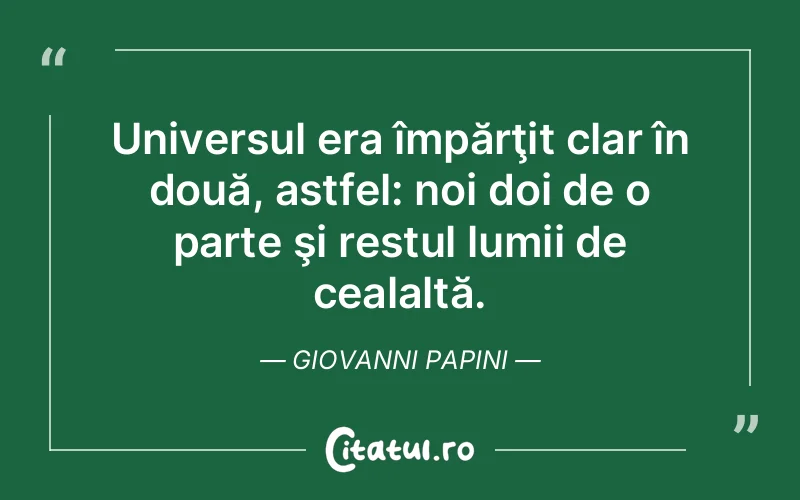 Citat Giovanni Papini - citate viata