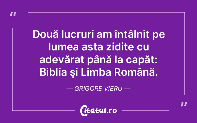 Citat Grigore Vieru - citate viata