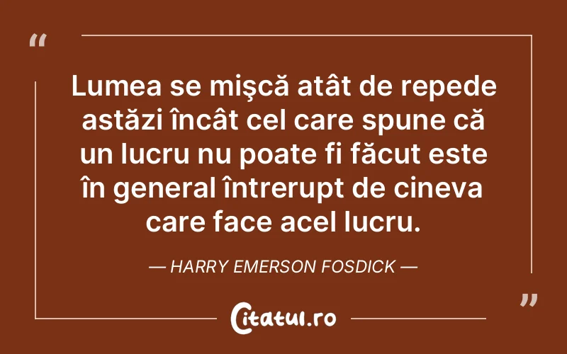 Citat Harry Emerson Fosdick - citate viata