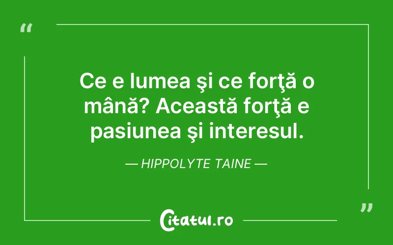 Citat Hippolyte Taine - citate viata