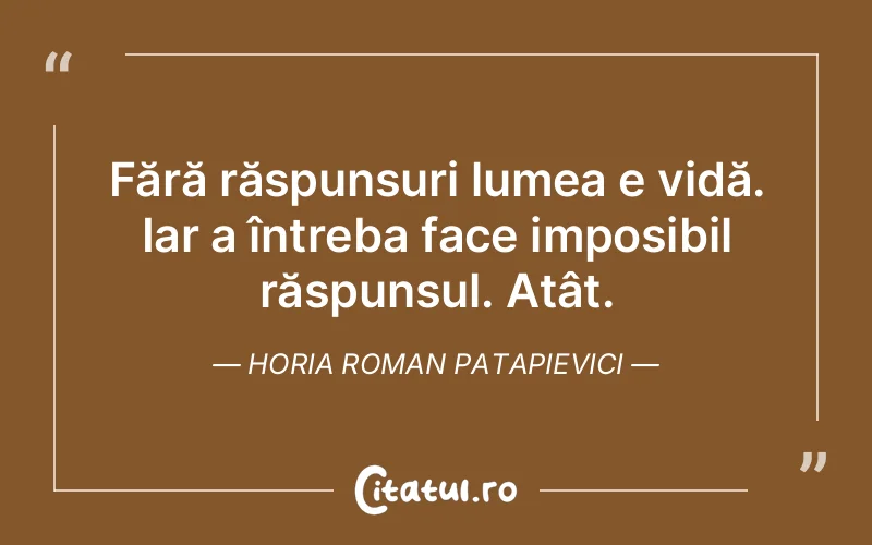 Citat Horia Roman Patapievici - citate viata