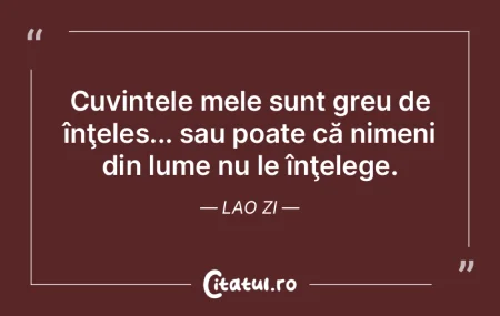 Tao în lume este asemenea unui râu cur...