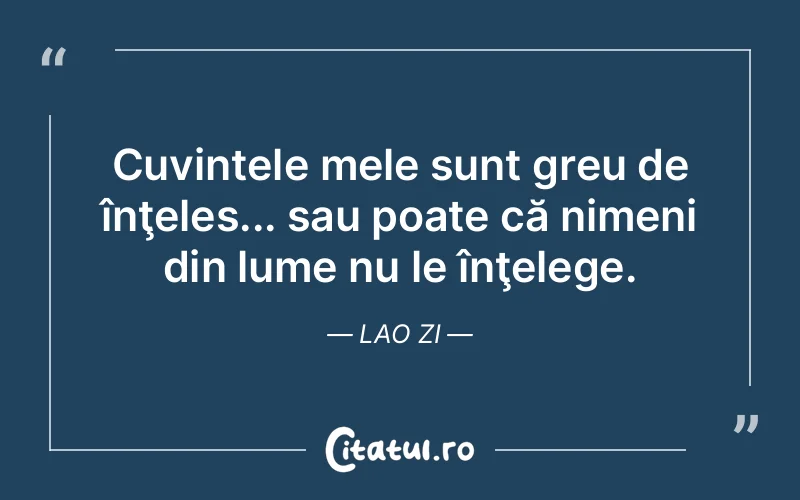 Citat Lao Zi - citate viata