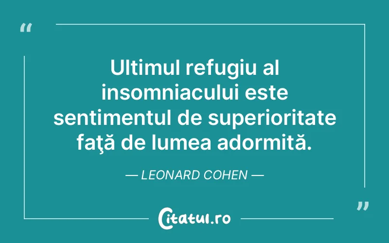 Citat Leonard Cohen - citate viata