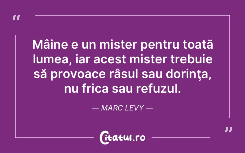 Citat Marc Levy - citate viata