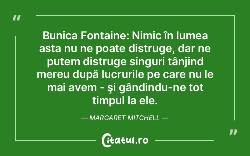 Citat Margaret Mitchell - citate viata