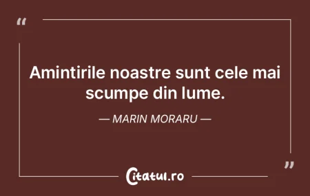 Şi am lăsat vorbă, în amintirea mea,...