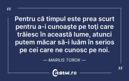 Ori de câte ori întâlnim ceva, lumea ...