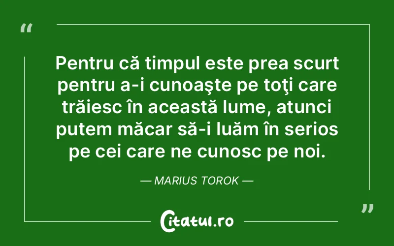 Citat Marius Torok - citate viata