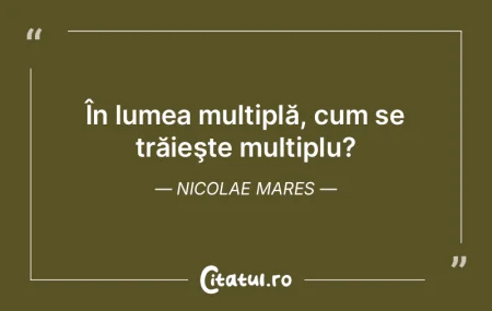 Lumea nouă trăieşte din ceea din vech...