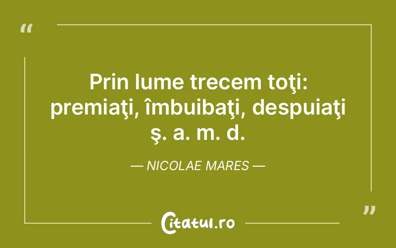 Citat Nicolae Mares - citate viata