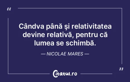 Nu credeţi că-i dată peste cap lumea?...