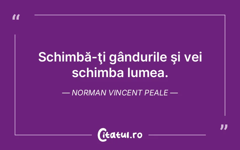Citat Norman Vincent Peale - citate viata