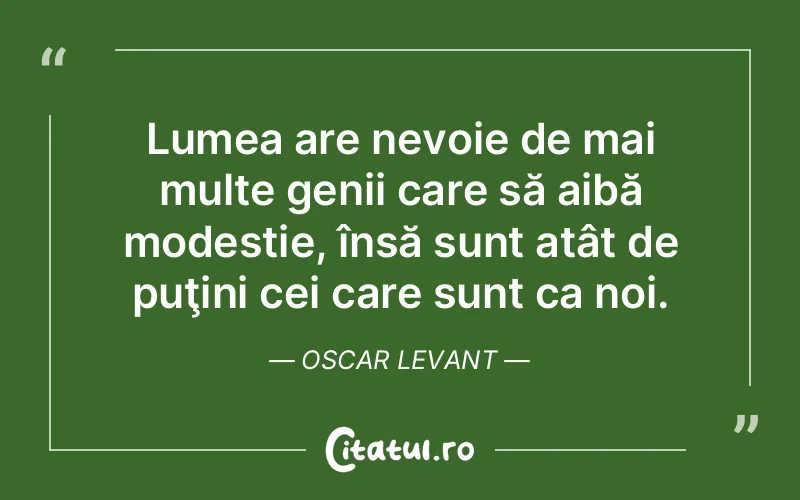 Citat Oscar Levant - citate viata