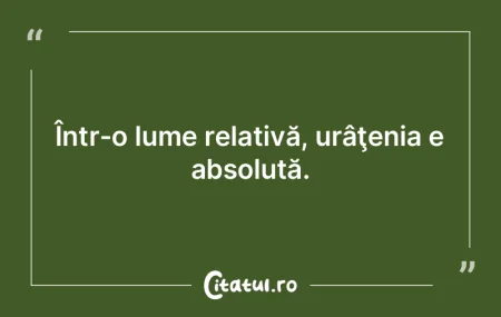 Prin noi, veţi cunoaşte o lume; lumea ...