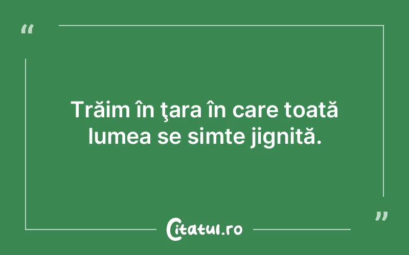 Citat Autor necunoscut - citate viata