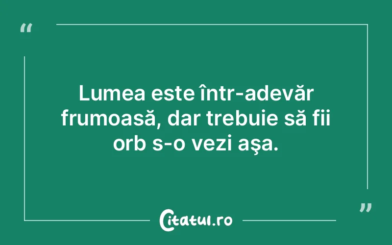 Citat Autor necunoscut - citate viata