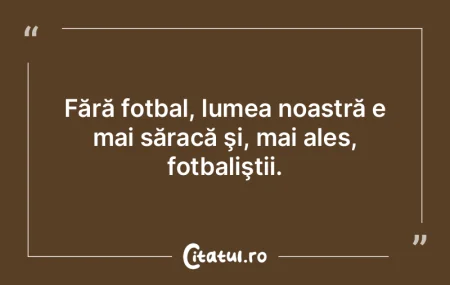 În ştiinţă se încearcă să se spun...