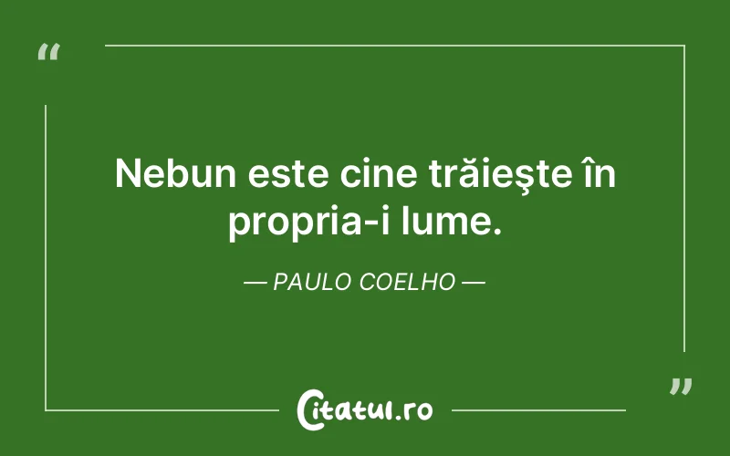 Citat Paulo Coelho - citate viata