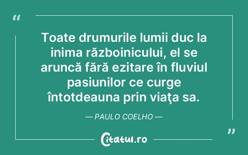 Citat Paulo Coelho - citate viata