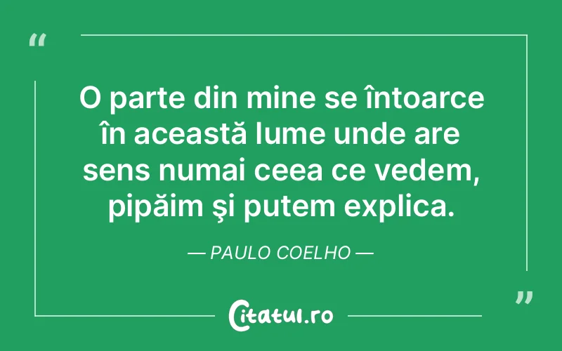 Citat Paulo Coelho - citate viata