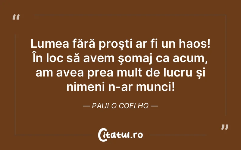 Citat Paulo Coelho - citate viata