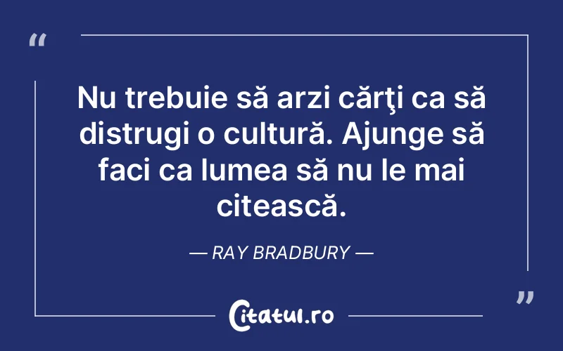 Citat Ray Bradbury - citate viata