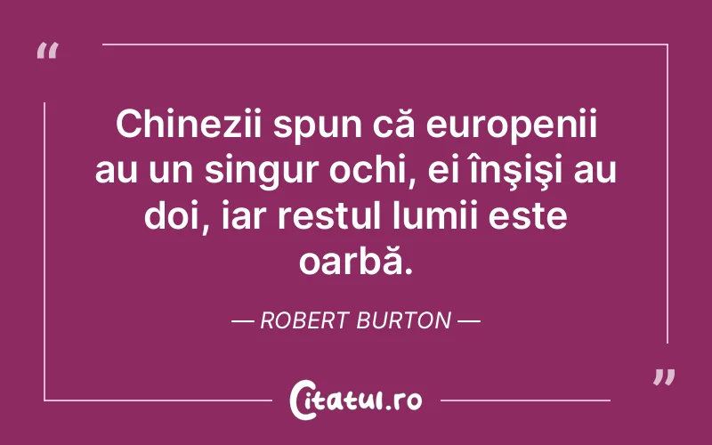 Citat Robert Burton - citate viata