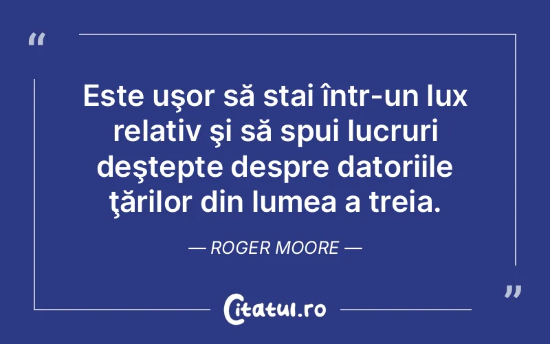 Citat Roger Moore - citate viata