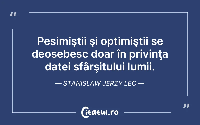 Citat Stanislaw Jerzy Lec - citate viata