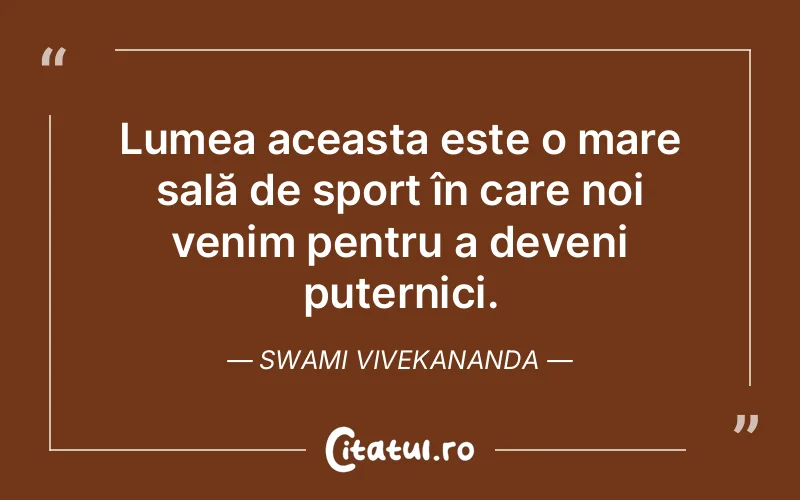 Citat Swami Vivekananda - citate viata
