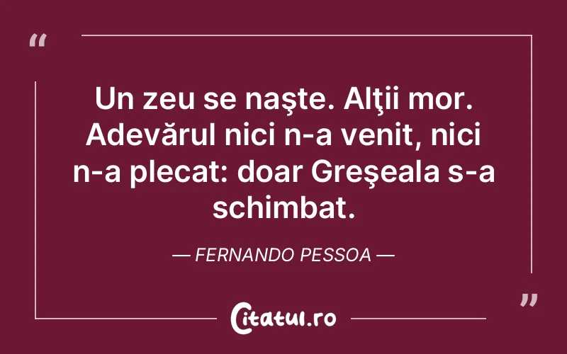 Citat Fernando Pessoa - citate viata