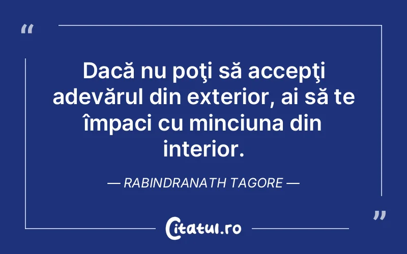 Citat Rabindranath Tagore - citate viata