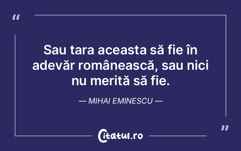Citat Mihai Eminescu - citate viata