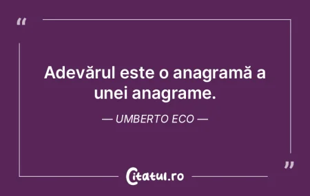 Adevărul e ce rezistă la testul realit...