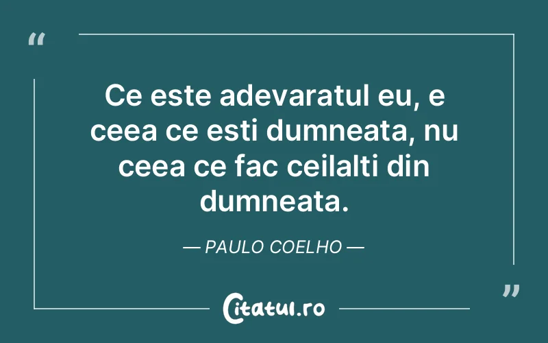 Citat Paulo Coelho - citate viata