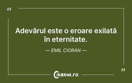 Adevărul este pretutindeni, dar nu-l re...