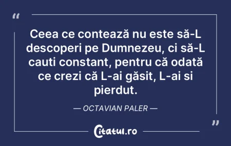 Ceea ce contează nu este să-L descoper...