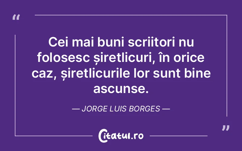 Citat Jorge Luis Borges - citate viata