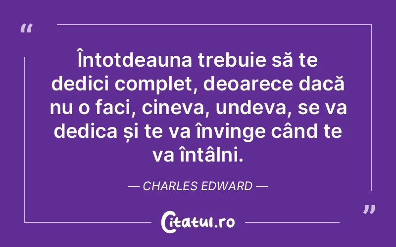 Citat Charles Edward - citate viata