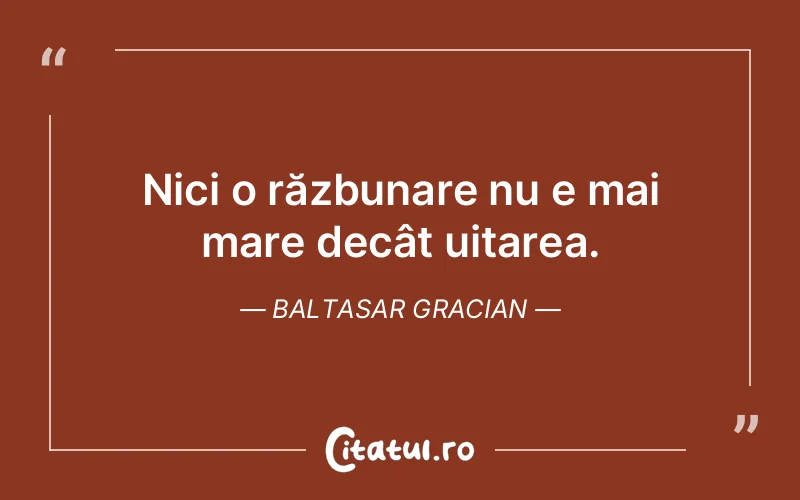 Citat Baltasar Gracian - citate viata