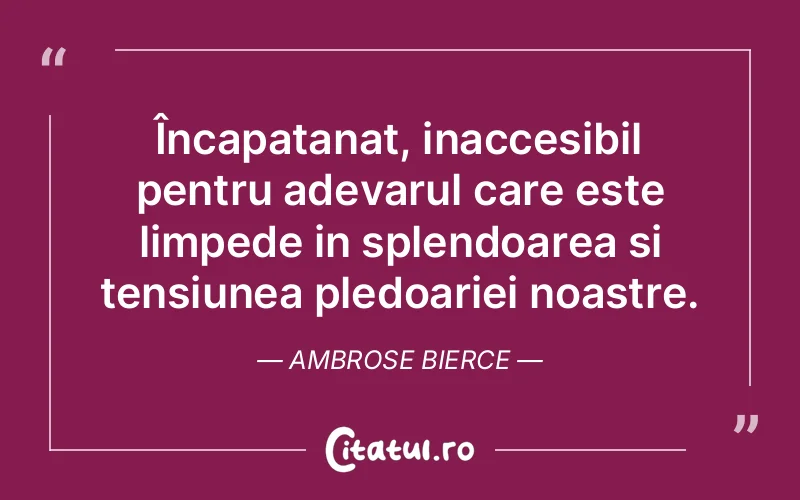Citat Ambrose Bierce - citate viata